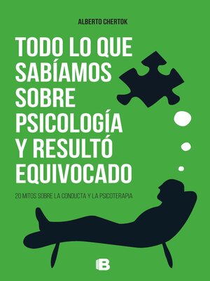 cover image of Todo lo que sabíamos sobre psicología y resultó equivocado